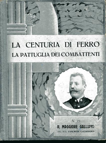 La centuria di ferro. La pattuglia dei combattenti n. 73, Il maggiore Galliano. L'ambesà di Macallé (Giuseppe Galliano) - Tancredi Galimberti - copertina