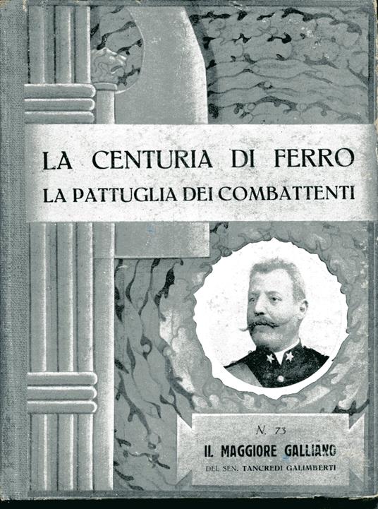 La centuria di ferro. La pattuglia dei combattenti n. 73, Il maggiore Galliano. L'ambesà di Macallé (Giuseppe Galliano) - Tancredi Galimberti - copertina