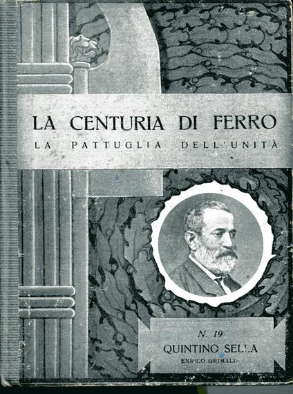 La centuria di ferro. La pattuglia dell'unità n. 19, Quintino Sella - copertina