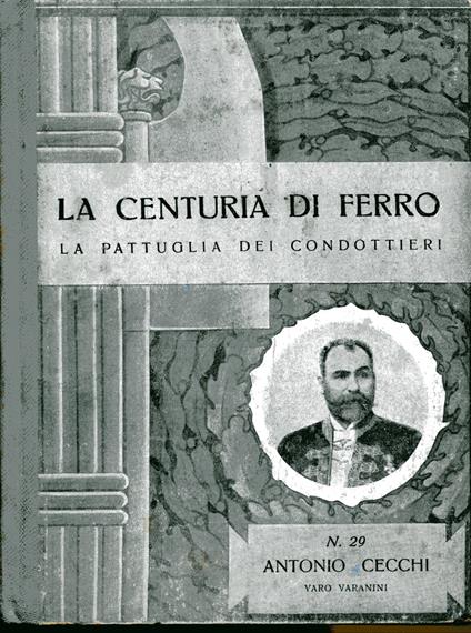 La centuria di ferro. La pattuglia dei condottieri n. 29, Antonio Cecchi - Varo Varanini - copertina