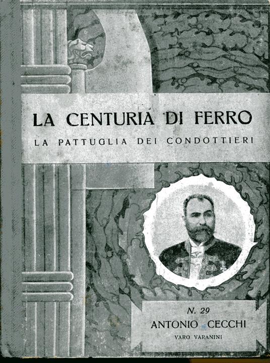 La centuria di ferro. La pattuglia dei condottieri n. 29, Antonio Cecchi - Varo Varanini - copertina