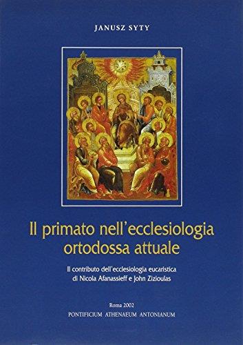 Il primato nell'ecclesiologia ortodossa attuale. Il contributo dell'ecclesiologia eucaristica di Nicola Afanassieff e John Zizioulas - copertina