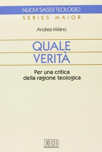 Quale verità. Per una critica della ragione teologica