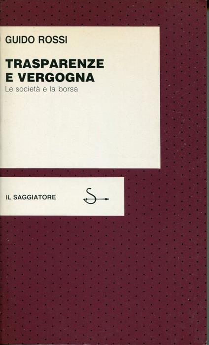 Trasparenze e vergogna : le società e la borsa - Guido Rossi - copertina