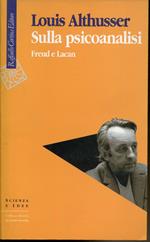 Sulla psicoanalisi : Freud e Lacan