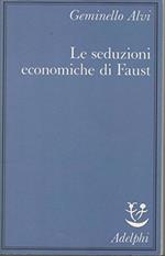 Le seduzioni economiche di Faust