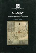 I Messapi : (un contributo) dal Nord-Est di Lupiae a Brundisium
