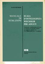 Manuale di istruzioni scala d'intelligenza Wechsler per adulti ... traduzione, rielaborazione del testo in relazione al materiale italiano con aggiunte originali di F. G. Ferradini ed A. Vassena