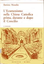 L' Ecumenismo nella Chiesa Cattolica prima, durante e dopo il Concilio