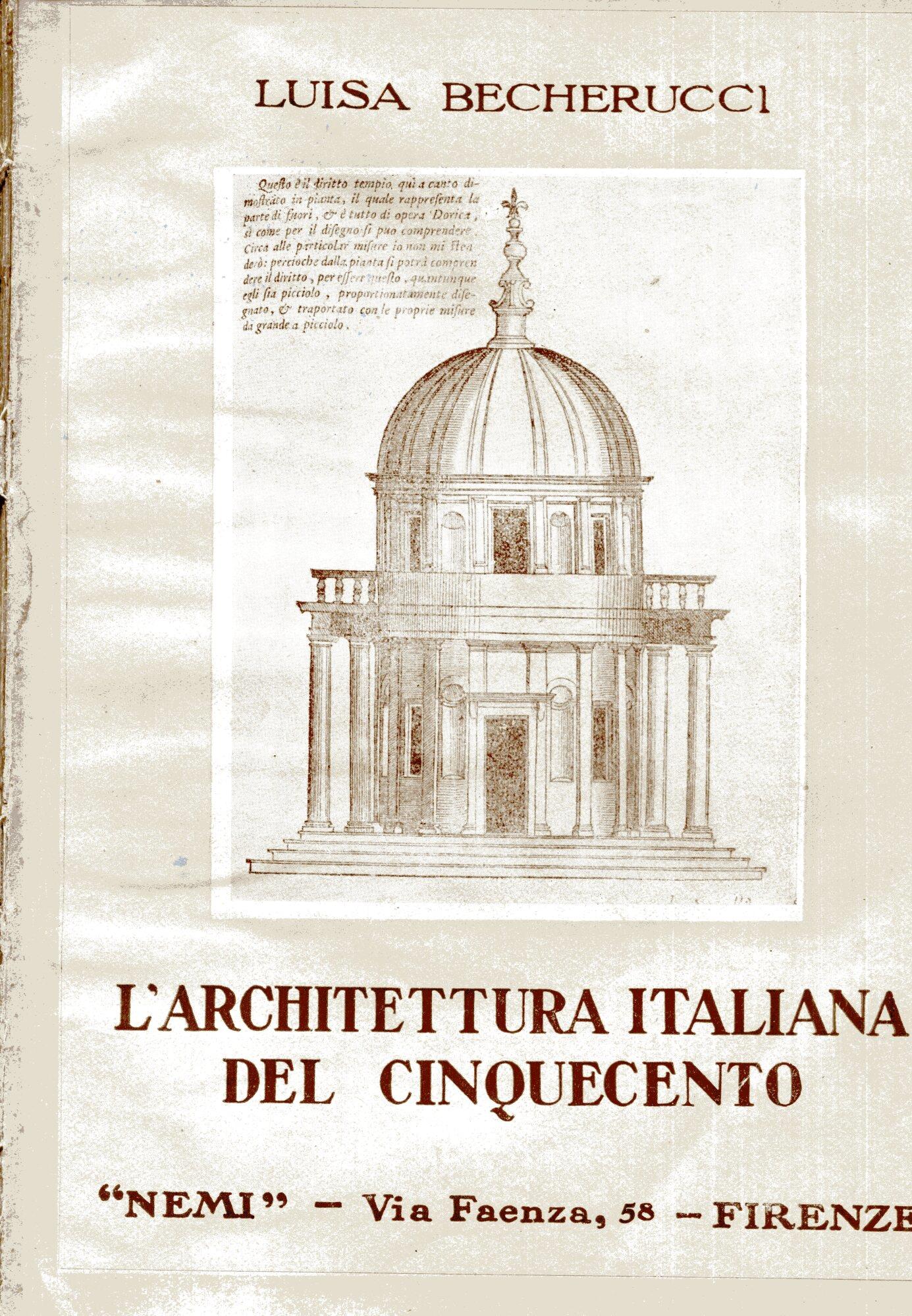 L' architettura italiana del cinquecento. Unito insieme a: Mary Pittaluga, La pittura italiana del cinquecento Parte I e II Giuseppe De Locu, L' architettura italiana del seicento e del settecento Parte I e II Giuseppe De Locu, La scultura italiana