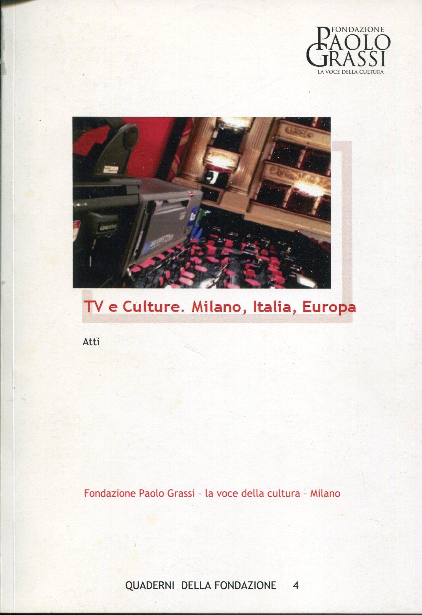 TV e culture . Milano, Italia, Europa : atti