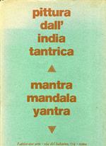 Pittura dall'India tantrica : mantra, mandala, yantra