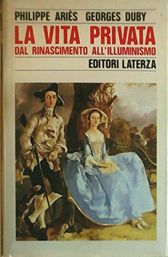 La vita privata. Dal Rinascimento all'Illuminismo (Vol. 3) - copertina
