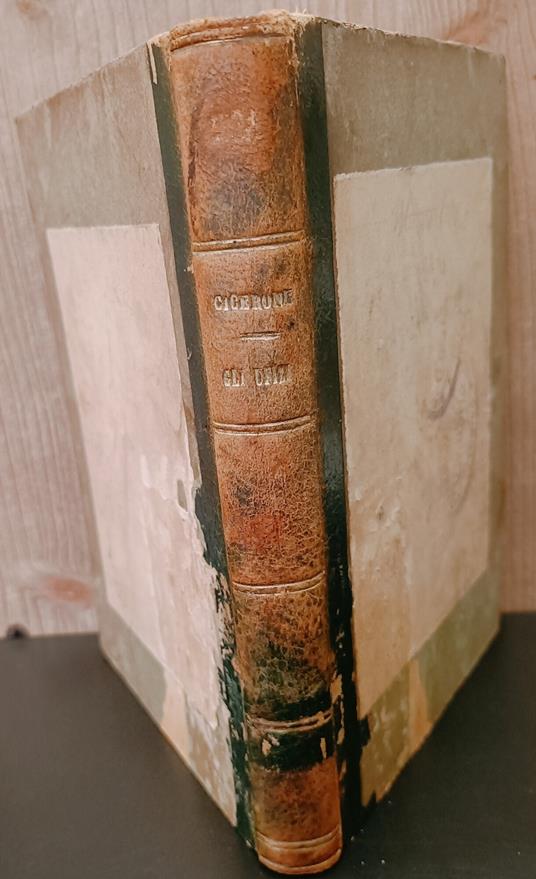 Gli ufizi, l'amicizia, e la vecchiezza voltati in lingua italiana e corredati di note storiche, filologiche, geografiche e mitologiche da Zeffirino Carini - M. Tullio Cicerone - copertina