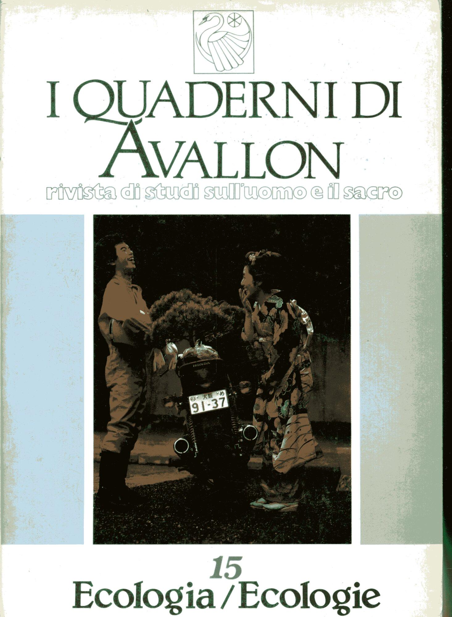 I quaderni di Avallon. Rivista quadrimestrale di studi sull'Uomo e il Sacro. Numero 15. Ecologia/ecologie