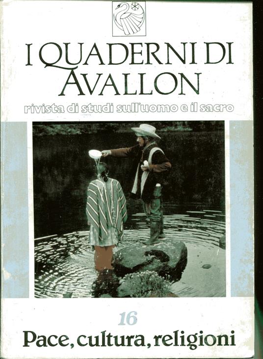 I quaderni di Avallon. Rivista quadrimestrale di studi sull'Uomo e il Sacro. Numero 16. Pace, cultura, religioni - copertina