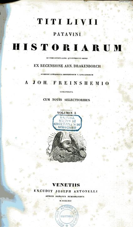 Titi Livii Patavini historiarum ab urbe condita libri qui supersunt omnes ex recensione Arn. Drakemborch. Accedunt supplementa deperditorum T. Livii librorum a Joh. Freinshemio concinnata cum notis selectioribu - Tito Livio - copertina