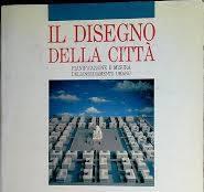 Il disegno della città. Pianificazione e misura dell'insediamento umano - Alberto Gatti - copertina
