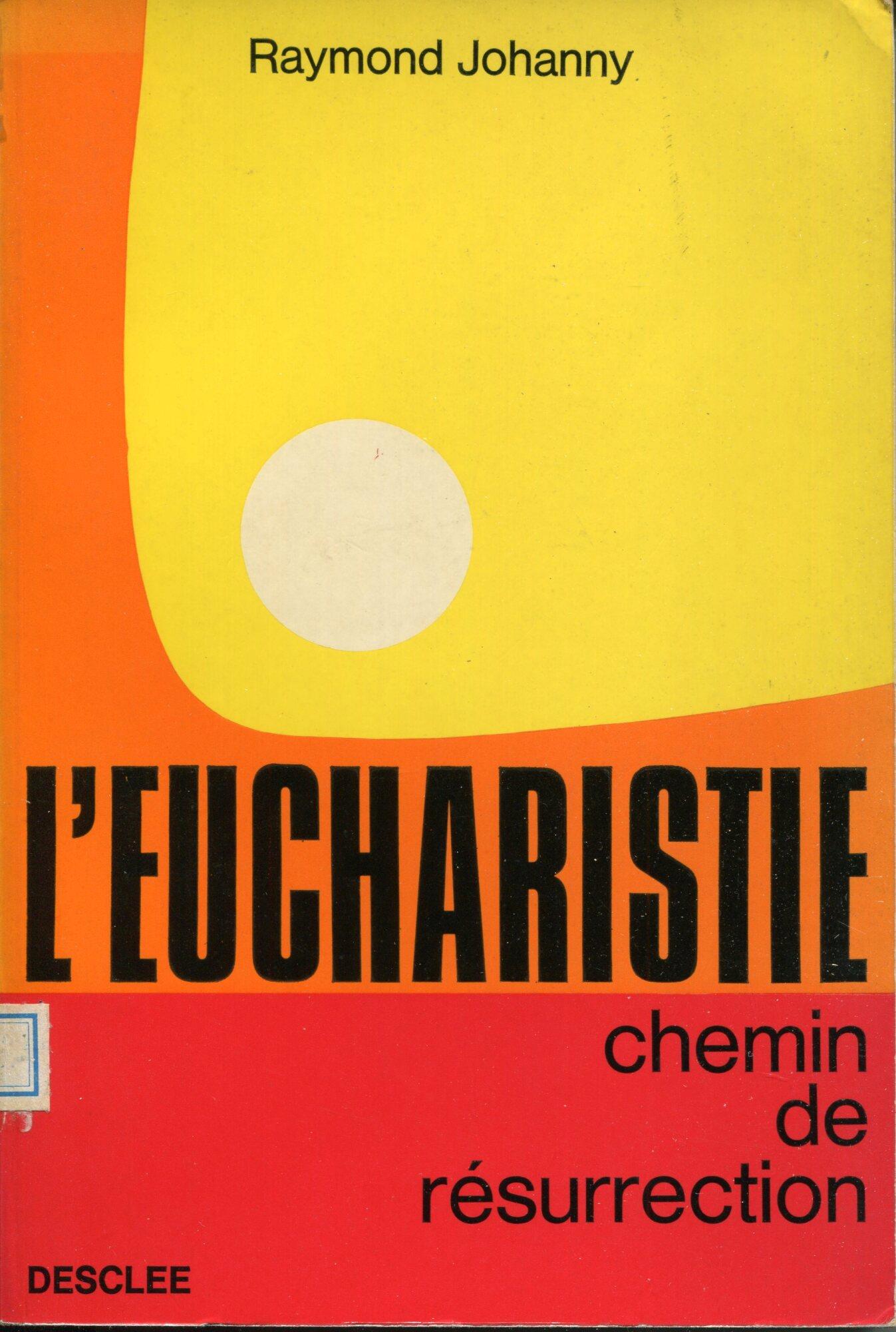 L' Eucharistie Chemin De Resurrection