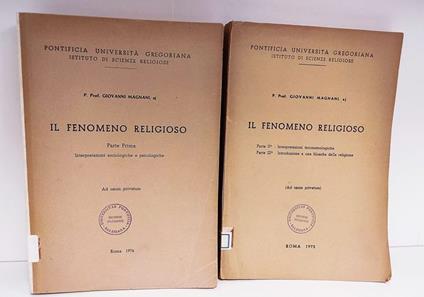 Il fenomeno religioso. 1: Interpretazioni sociologiche e psicologiche, 2: Interpretazioni fenomenologiche 3: Introduzione a una filosofia della religione - Giovanni Magnani - copertina