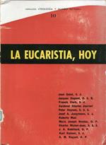 La Eucaristia hoy : ensayos sobre la teología y el culto de la presencia real