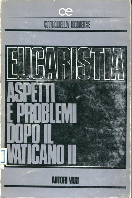 Eucaristia : aspetti e problemi dopo il Vaticano 2 - copertina