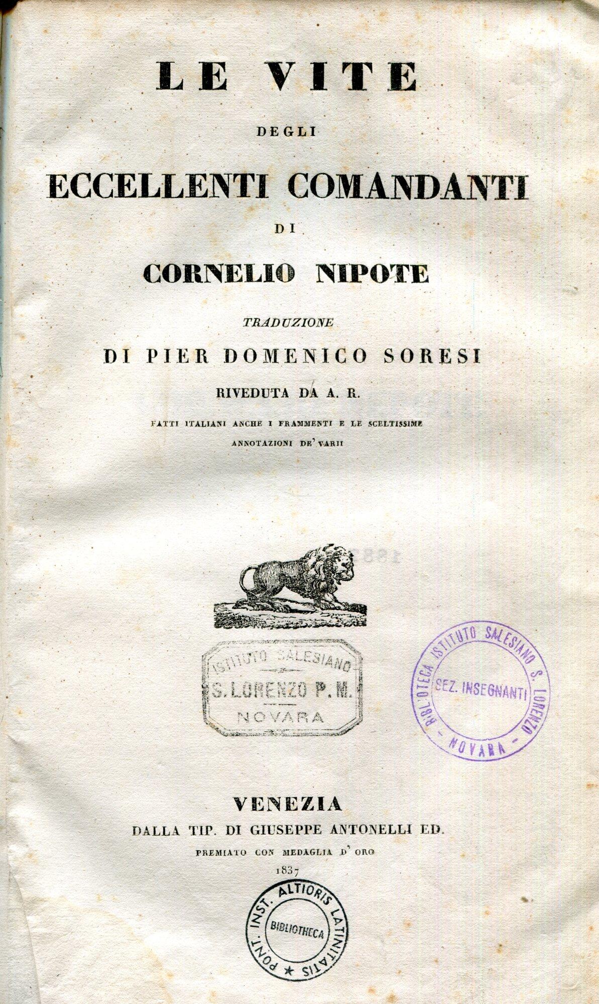 Le vite degli eccellenti comandanti, traduzione di Pier Domenico Soresi riveduta da A. R. fatti italiani anche i frammenti e le sceltissime annotazioni de' varii