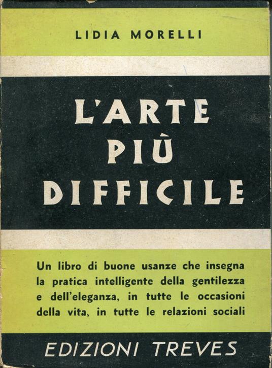L' Arte più difficile : saper vivere con il prossimo - Lidia Morelli - copertina