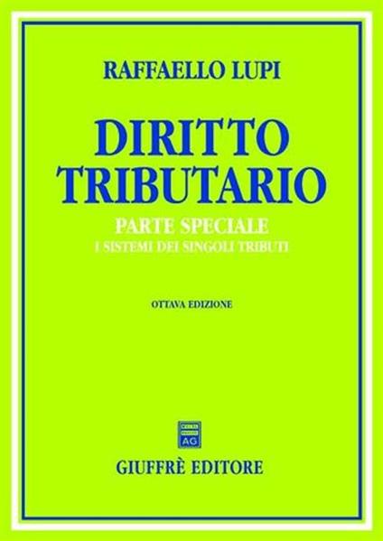 Diritto tributario. Parte speciale. I sistemi dei singoli tributi - copertina