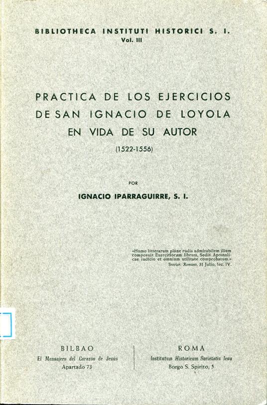 Practica de los Ejercicios de san Ignacio de Loyola en vida de su autor (1522-1556) - Ignacio Iparraguirre - copertina