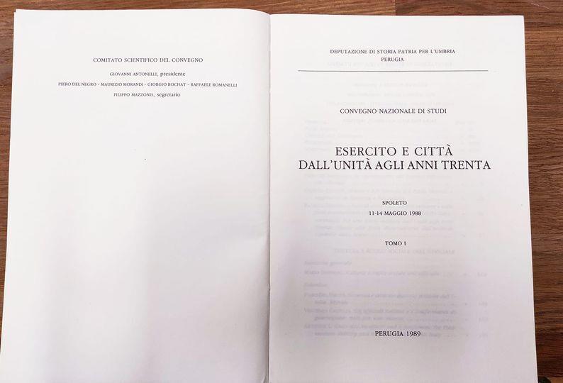 Esercito e città dall'unità agli anni Trenta : convegno nazionale di studi, Spoleto, 11-14 maggio 1989