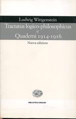 Tractatus logico-philosophicus e Quaderni 1914-1916. Nuova edizione