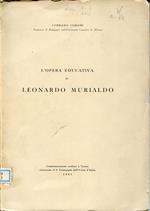 L' opera educativa di Leonardo Murialdo : commemorazione svoltasi a Torino ricorrendo il 1. centenario dell'Unita d'Italia