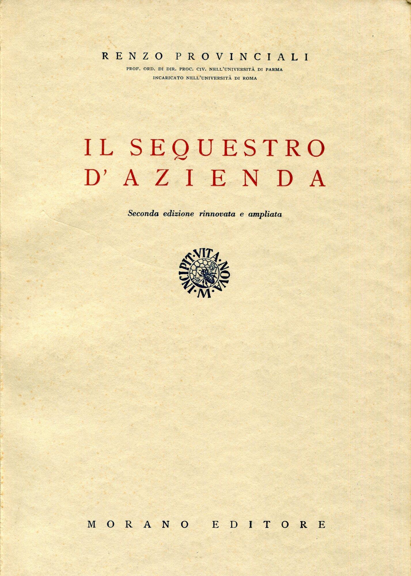 Il sequestro d'azienda. Seconda edizione rinnovata ed ampliata
