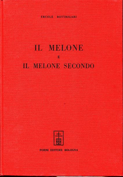 Il melone e il melone secondo. Ristampa anastatica - copertina