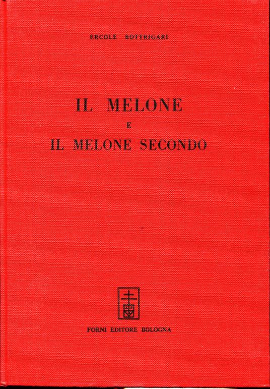 Il melone e il melone secondo. Ristampa anastatica - copertina