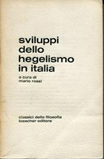 Sviluppi dello hegelismo in Italia : una antologia dagli scritti di De Sanctis, Tommasi, Labriola