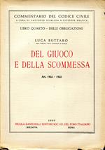 Commentario del codice civile. A cura di Scialoja e Branca. Libro quarto-Delle obbligazioni. Del gioco e della scommessa. Art.1933-35