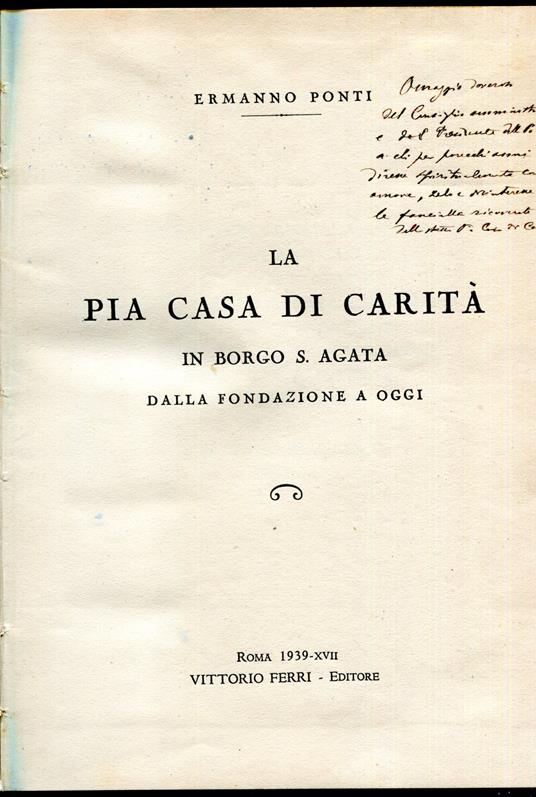 La Pia Casa di Carità in Borgo S. Agata dalla fondazione a oggi - Ermanno Ponti - copertina