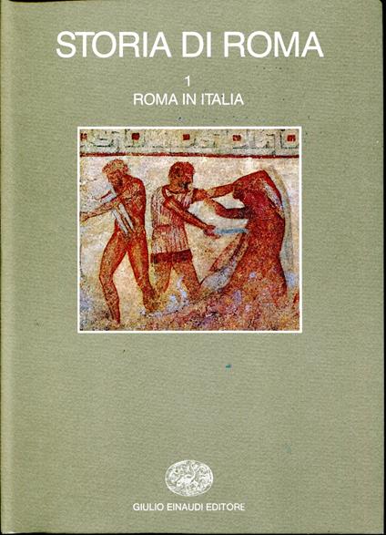 Storia di Roma. Vol. 1, Roma in Italia - Arnaldo Momigliano - copertina