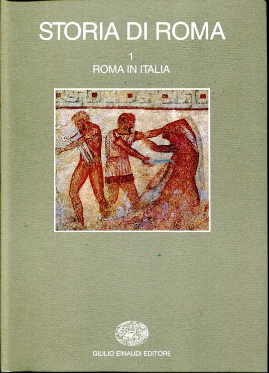 Storia di Roma. Vol. 1, Roma in Italia - Arnaldo Momigliano - copertina