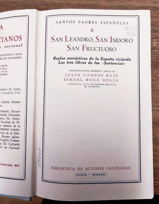 Santos Padres españoles II: San Leandro, San Isidoro, San Fructuoso. Reglas monásticas de la España visigoda. Los tres libros de las "Sentencias". Introducciones, versión y notas de Julio Campos Ruiz e Ismael Roca Meliá
