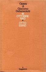 Opere di Giacomo Debenedetti 4: 16 ottobre 1943, Otto ebrei