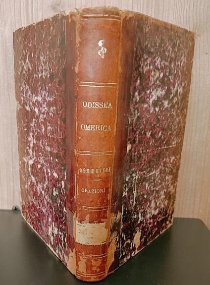 Dell'Odissea omerica i primi due libri volti in versi italiani dal sacerdote Biagio Manara. Unito a Idem, Iliade con note italiane ad uso delle scuole volume I (lib. 1 e 2) doppia copia, Torino, Tip. Baglione, 1866: Demostene, Quattro Orazioni trado - Omero - copertina