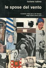 Le spose del vento : la donna nelle arti e nel design degli ultimi cento anni