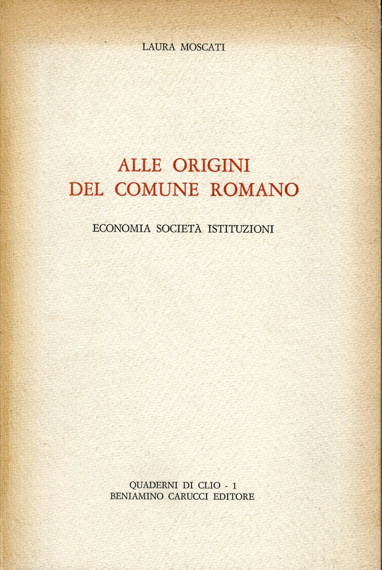 Alle origini del Comune romano. Economia società istituzioni