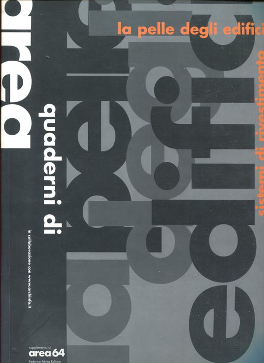 Quaderni di Area. Supplemento di area64. La pelle degli edifici. Sistemi di rivestimento per facciata - copertina