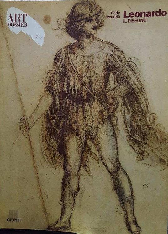 Leonardo. Il disegno. Edizione illustrata. Art Dossier - Carlo Pedretti - copertina