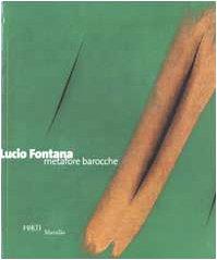 Lucio Fontana. Metafore barocche - copertina