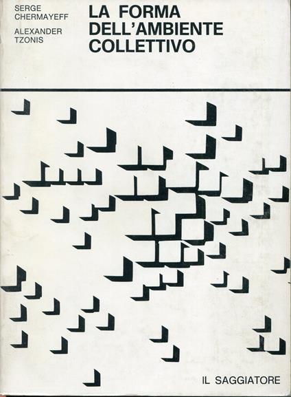 La forma dell'ambiente colletivo - Serge Chermayeff - copertina